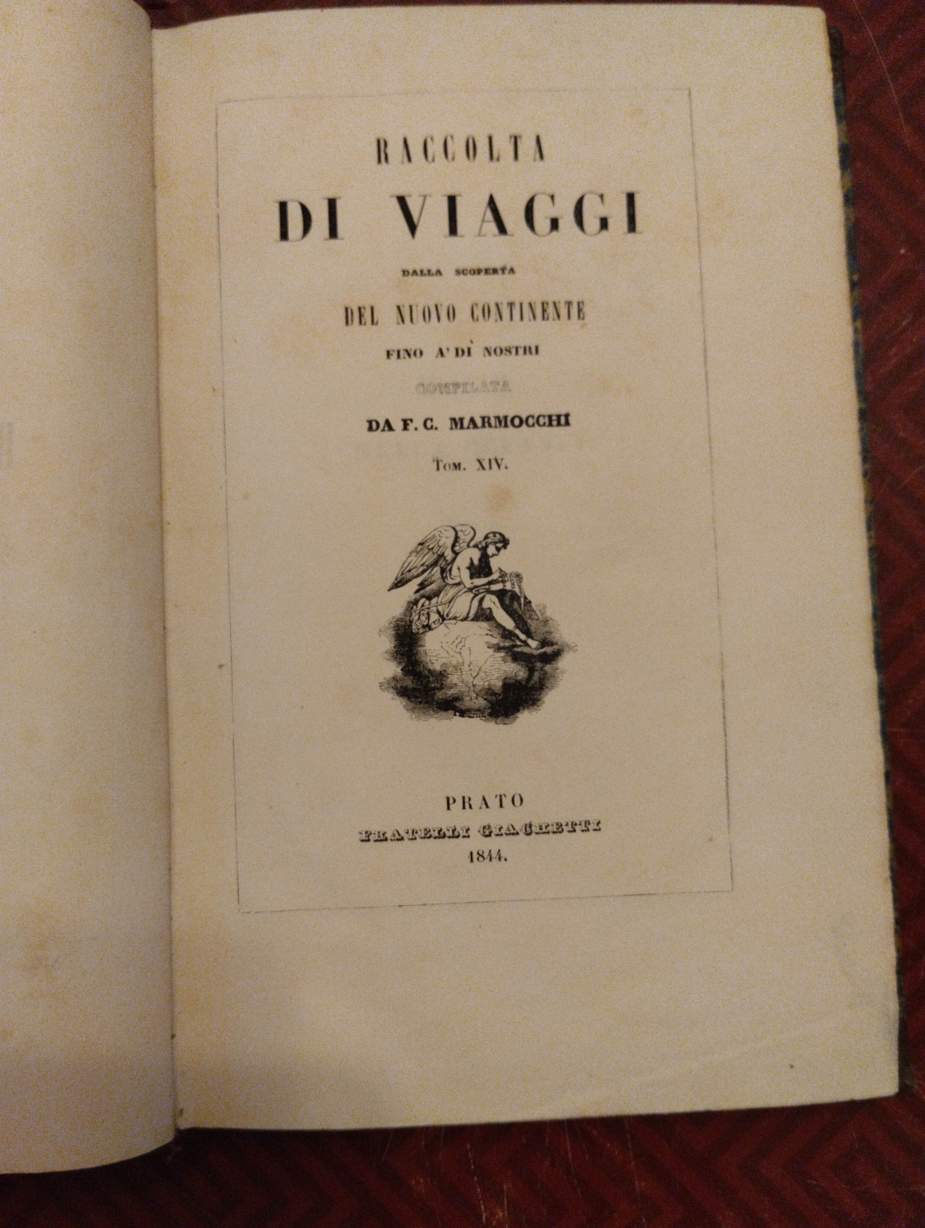 Raccolta di Viaggi dalla Scoperta del Nuovo Continente fino a' dì nostri - Tomo XIV